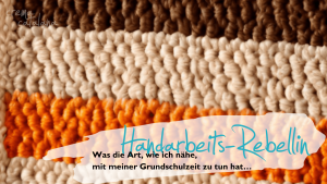 Handarbeits-Rebellin