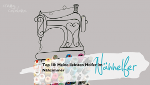 Top 10 Nähhelfer im Nähzimmer