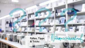 Nähmaschinenkauf Fallen Tipps