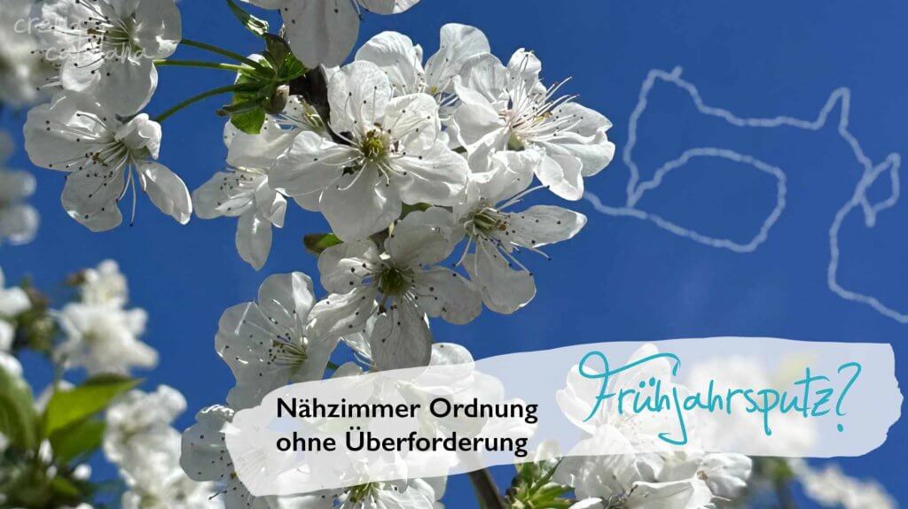 Nähzimmer Frühjahrsputz